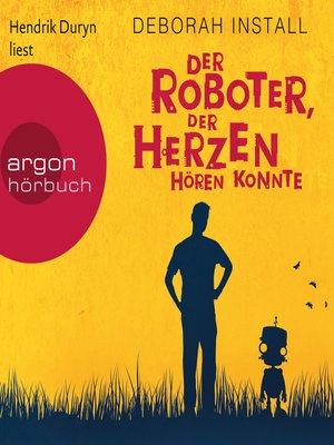 cover image of Der Roboter, der Herzen hören konnte (Autorisierte Lesefassung)